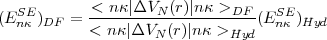    SE       <-nk-|DVN--(r)|nk->DF--  SE
(E nk )DF = < nk|DVN (r)|nk >    (E nk )Hyd
                             Hyd
